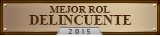 Mejor rol de delincuente