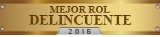 Mejor rol de delincuente